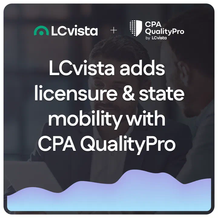 LCvista adds licensure and state mobility with CPA QualityPro
